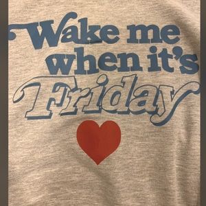 ❤️WAKE ME WHEN IT’S FRIDAY long sleeve shirt